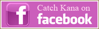 Catch Kana on Facebook